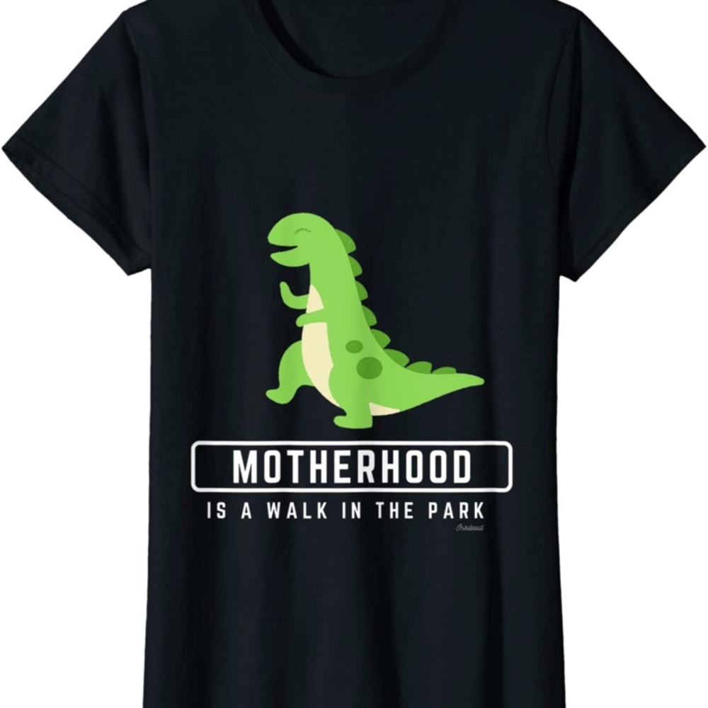 Motherhood is a Walk In the Park T-Shirt